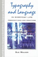 Typography And Language In Everyday Life : Prescriptions And Practices