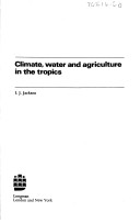 Climate, Water, and Agriculture in the Tropics