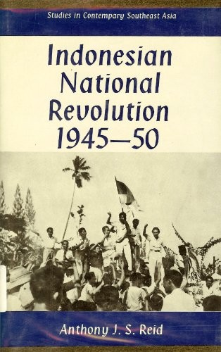 The Indonesian National Revolution, 1945-1950