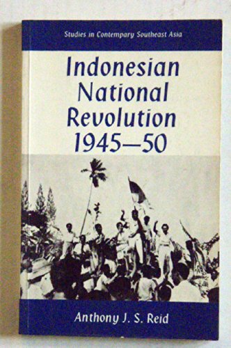The Indonesian National Revolution, 1945-1950