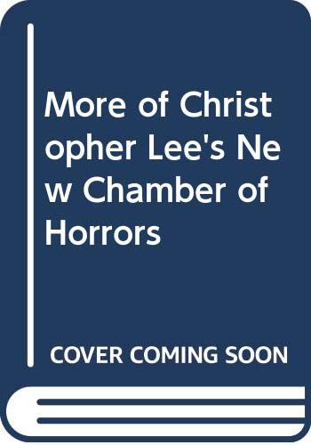 More of Christopher Lee's New Chamber of Horrors