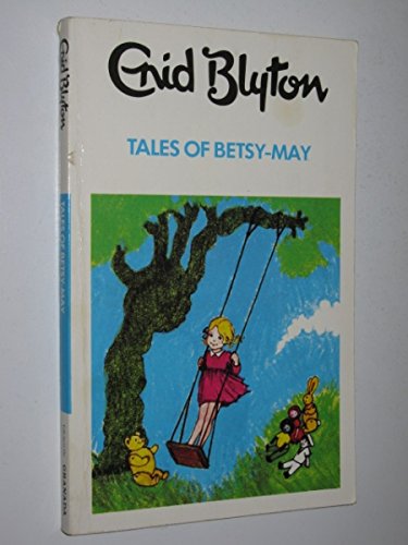 Tales of Betsy May A Blue Dragon Book