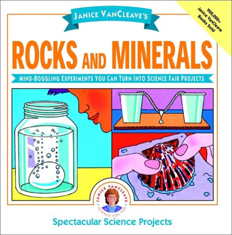 Janice VanCleave's rocks and minerals