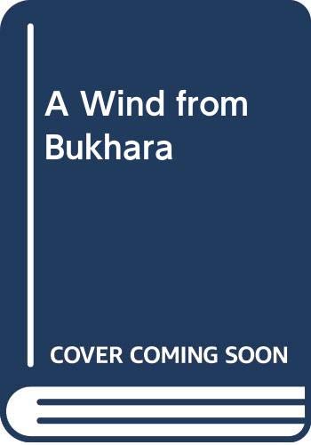 A Wind from Bukhara
