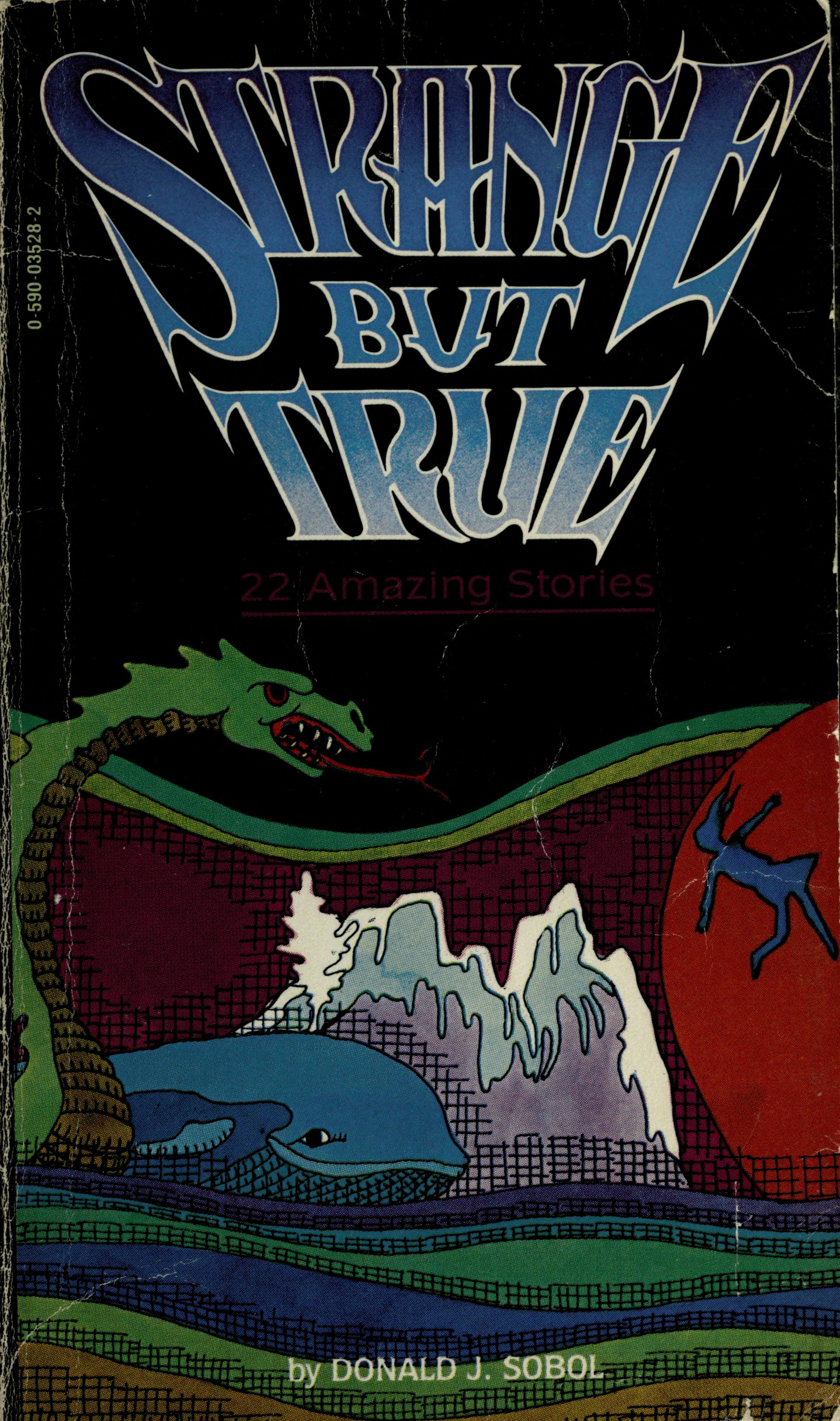 Strange but True Twenty-Two Amazing Stories