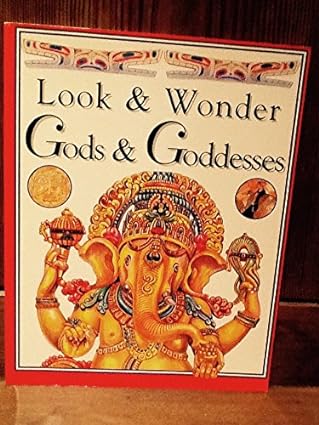 Look And Wonder: Gods And Goddesses