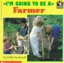 I'm Going to Be a Farmer