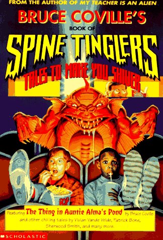 Bruce Coville'S Book Of Spine Tinglers: Tales To Make You Shiver