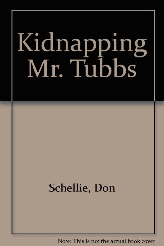 Kidnapping Mr. Tubbs