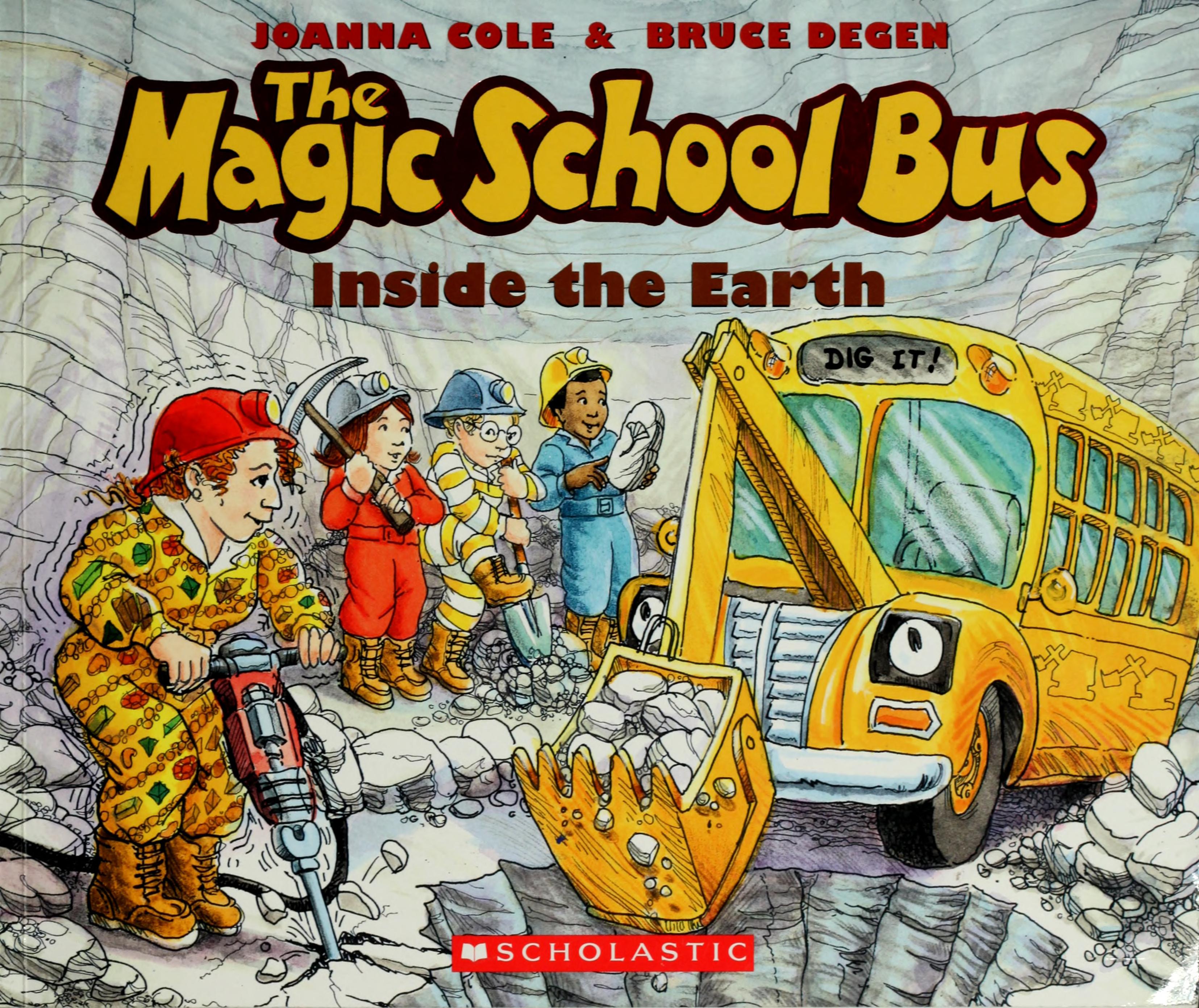 The Magic School Bus Inside the Earth by Joanna Cole, ISBN 9780590407601