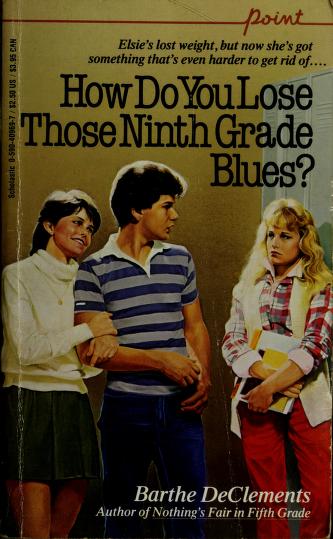 How Do You Lose Those Ninth Grade Blues?