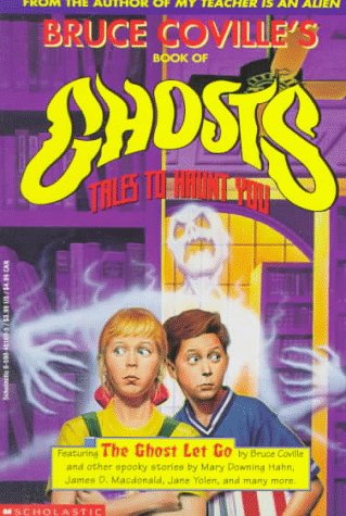 Bruce Coville's Book Of Ghost Tales To Haunt You