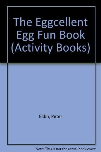 The Eggcellent Egg Fun Book