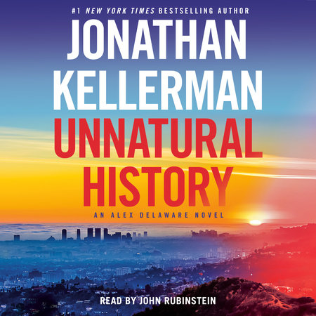 Unnatural History by Jonathan Kellerman, ISBN 9780593103463