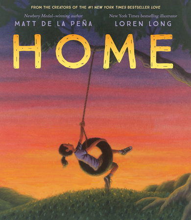 Home by Loren Long and Matt De La Peña, ISBN 9780593110898