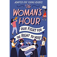 The Woman's Hour (Adapted For Young Readers) by Elaine Weiss, ISBN 9780593125182
