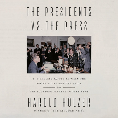 The Presidents vs. The Press