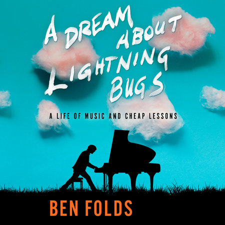 A Dream About Lightning Bugs by Ben Folds, ISBN 9780593148396