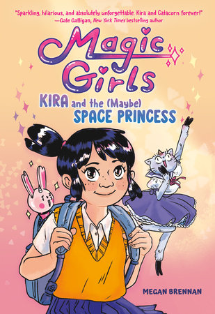 Kira And The (Maybe) Space Princess by Megan Brennan, ISBN 9780593177556