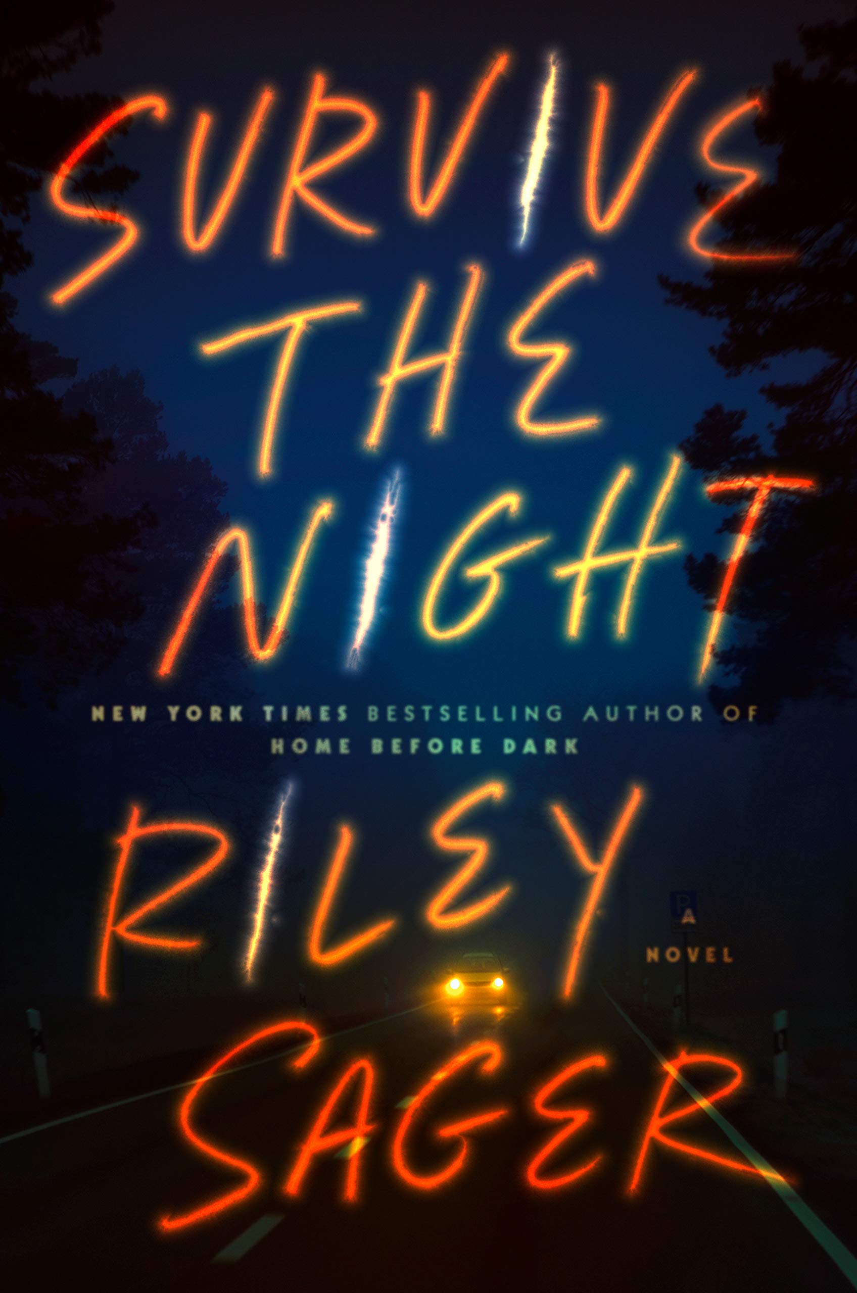 Survive the Night by Riley Sager, ISBN 9780593183168