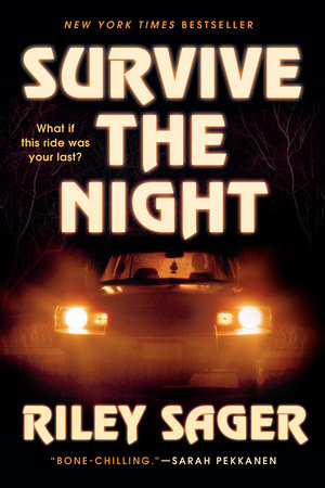 Survive the Night by Riley Sager, ISBN 9780593183175