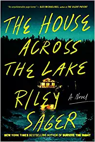The House Across The Lake by Riley Sager, ISBN 9780593183199