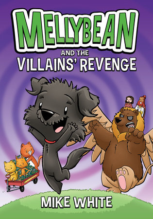 Mellybean And The Villains' Revenge