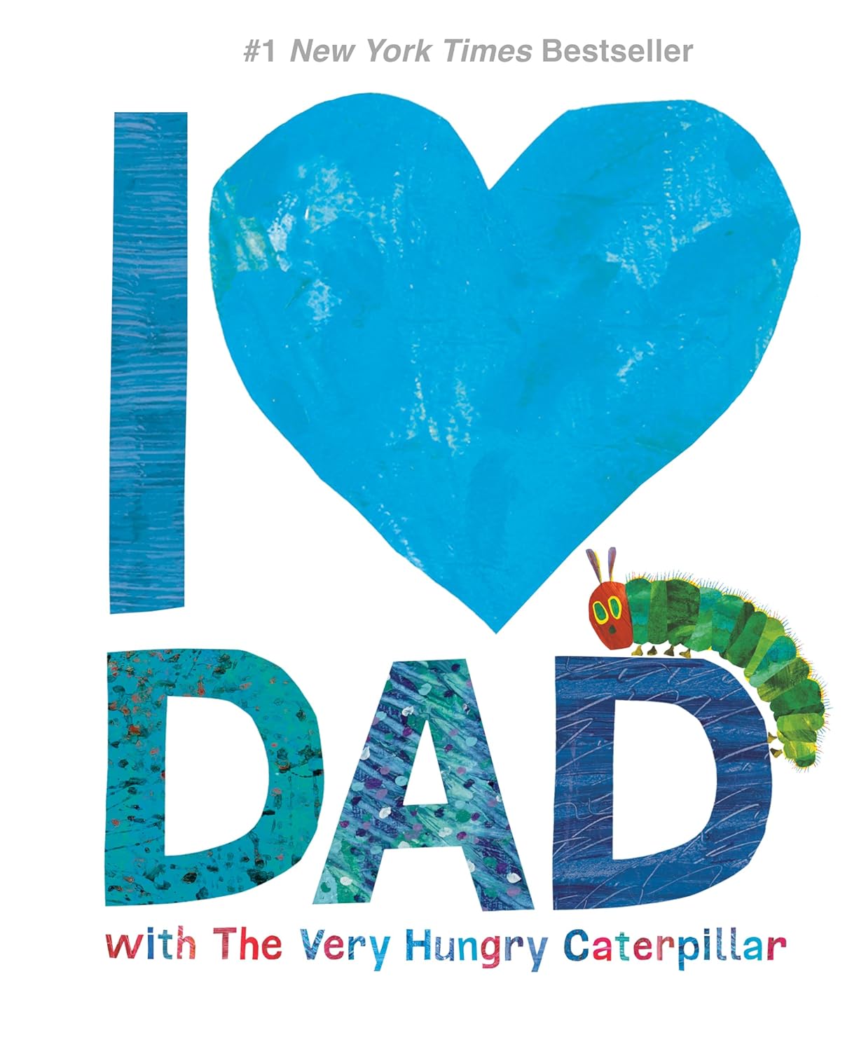 I Love Dad With The Very Hungry Caterpillar by Eric Carle, ISBN 9780593226247