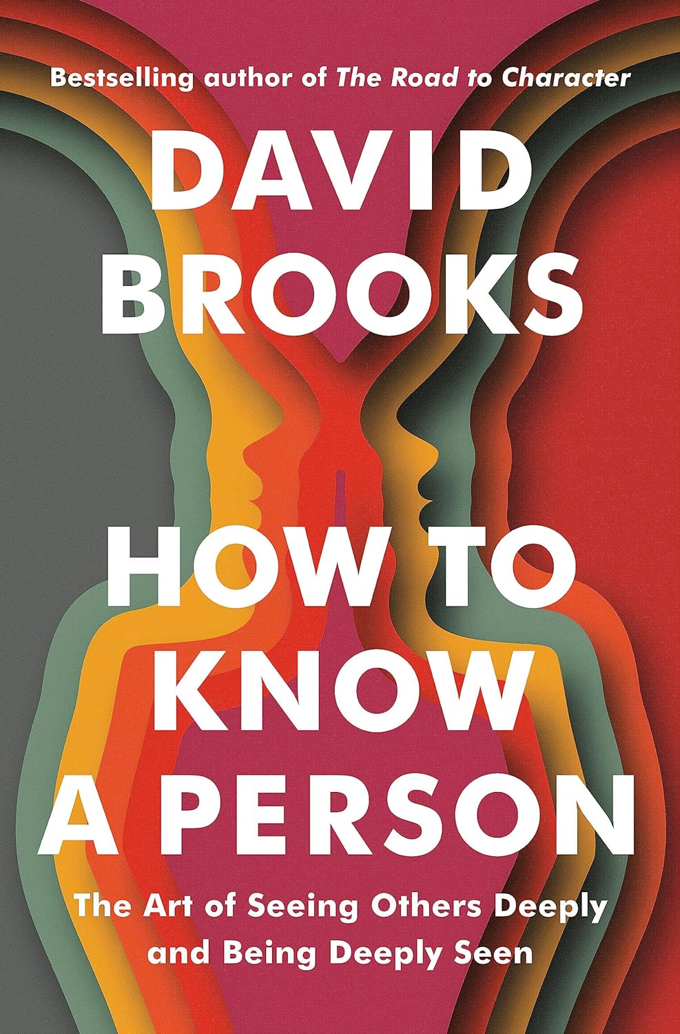 How To Know A Person by David Brooks and David Brooks - Undifferentiated, ISBN 9780593230060
