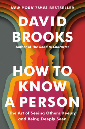 How To Know A Person by David Brooks, ISBN 9780593230084