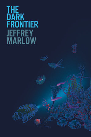 The Dark Frontier by Jeff Marlow, ISBN 9780593230190