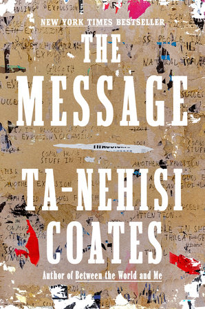 The Message by Ta-Nehisi Coates, ISBN 9780593230398