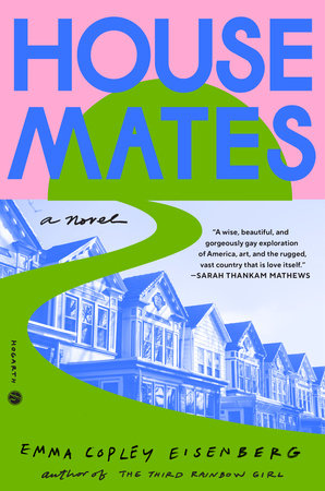 Housemates by Emma Copley Eisenberg, ISBN 9780593242230