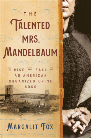 The Talented Mrs. Mandelbaum by Margalit Fox, ISBN 9780593243855