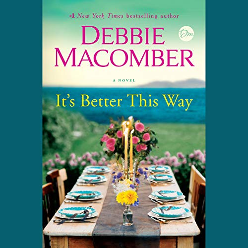 It's Better This Way by Debbie Macomber, ISBN 9780593289693