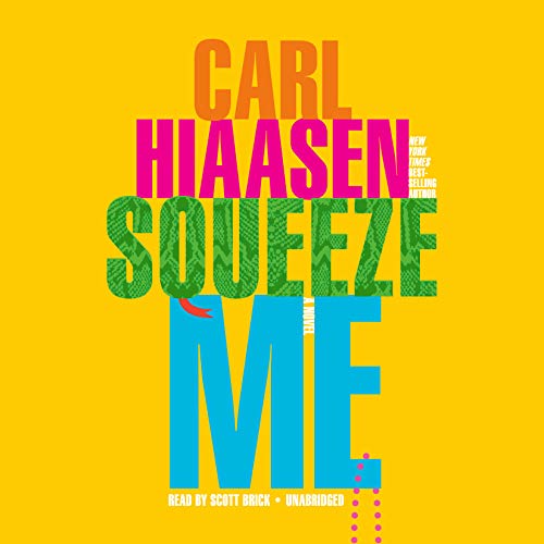 Squeeze Me by Carl Hiaasen, ISBN 9780593295342
