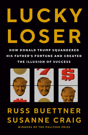 Lucky Loser by Susanne Craig and Russ Buettner, ISBN 9780593298657