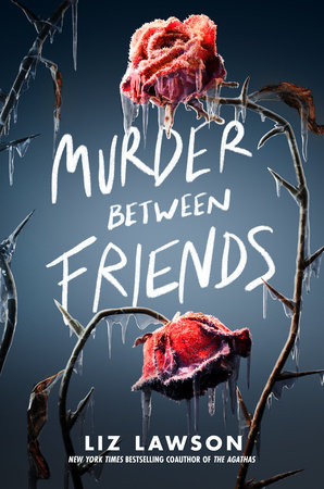 Murder Between Friends by Liz Lawson, ISBN 9780593301036