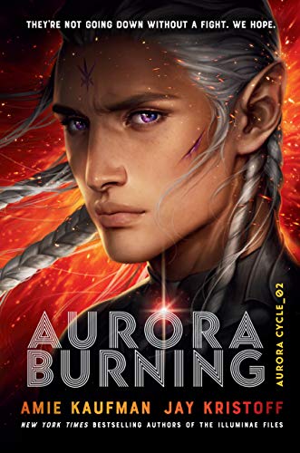 Aurora Burning by Jay Kristoff and Amie Kaufman, ISBN 9780593302002