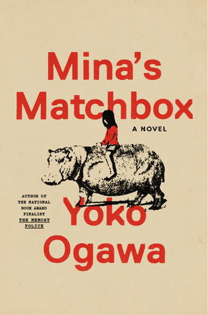 Mina'S Matchbox by Yōko Ogawa and Stephen B. Snyder, ISBN 9780593316092