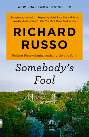 Somebody's Fool by Richard Russo, ISBN 9780593317907