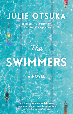 The Swimmers by Julie Otsuka, ISBN 9780593321348
