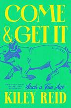 Come And Get It: A GMA Book Club Pick by Kiley Reid, ISBN 9780593328200