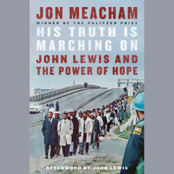 His Truth Is Marching On by Jon Meacham, ISBN 9780593347652