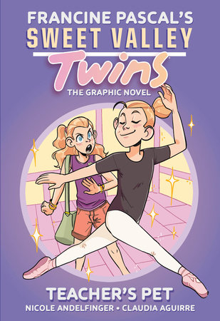 Sweet Valley Twins: Teacher'S Pet by Nicole Andelfinger and Francine Pascal; Adapted By Nicole Andelfinger; Illustrated By Claudia Aguirre, ISBN 9780593376539