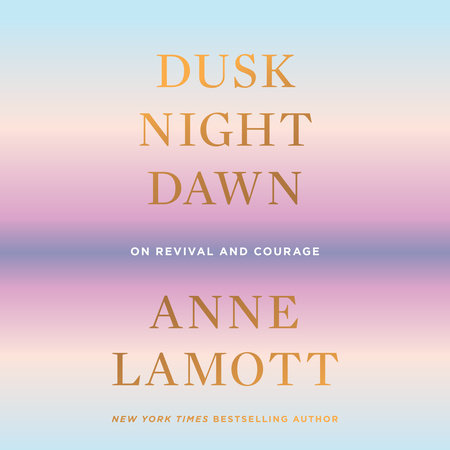 Dusk, Night, Dawn