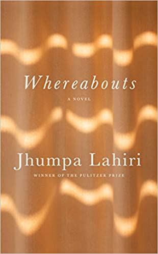 Whereabouts by Jhumpa Lahiri, ISBN 9780593396629