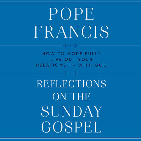 Reflections On The Sunday Gospel