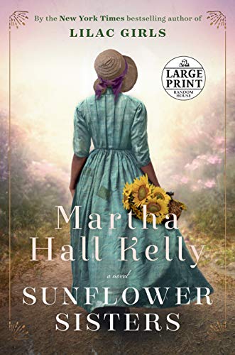 Sunflower Sisters by Martha Hall Kelly, ISBN 9780593398685