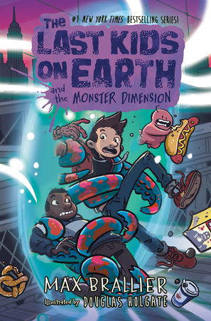 The Last Kids On Earth And The Monster Dimension by Max Brallier; Illustrated By Douglas Holgate, ISBN 9780593405260